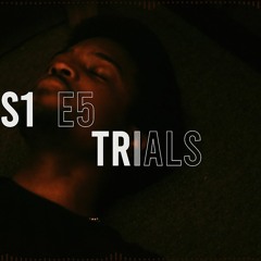 Trials (S1E5)