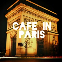 Café in Paris - VINCE