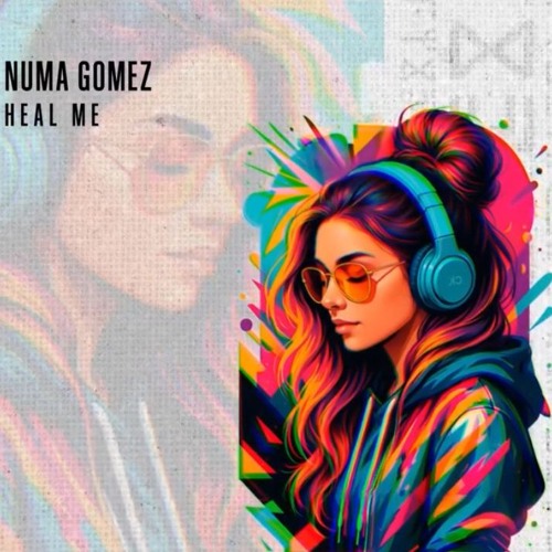 HEAL MY - Numa Gomez -