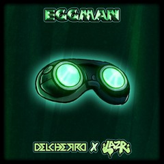 Delcherro & Laz-R - Eggman [Free Download]