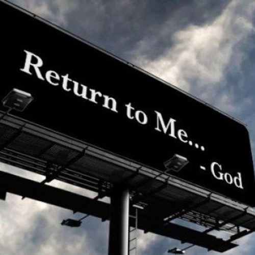11-07-24  RETURN TO ME - Begin Again.  I Shall Restore You! - It's Your Divine Destiny