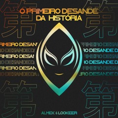 Almek & Lookeer - O Primeiro Desande da Historia ( Bootleg)