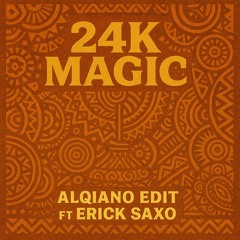24k Magic (Alqiano Edit) Ft Erick Saxo *PREVIEW due to copyright*
