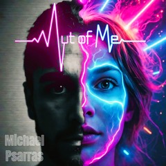 Out of Me - (VIP Mix) (Bonus Track) - Michael Psarras