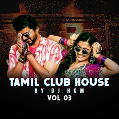 Tamil Kuththu Dance Mixtape - Tamil Club House Vol 03