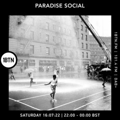 Paradise Social - Radio Show 1BTN July 22