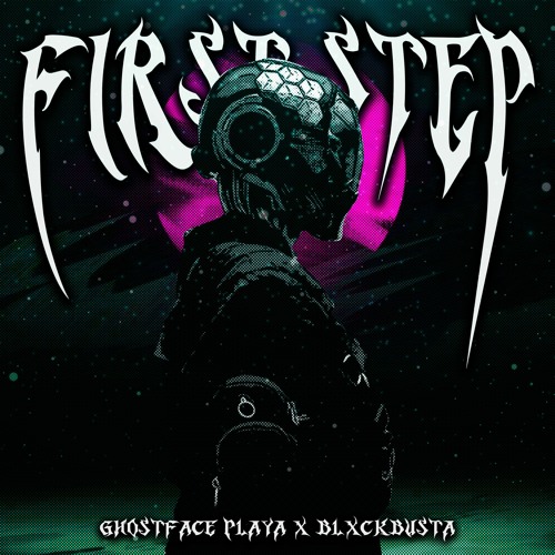 Ghostface Playa X BLXCKBUSTA — First Step