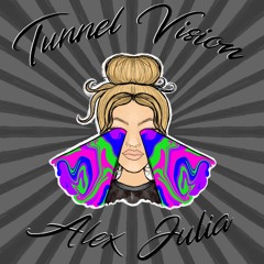 Alex Julia- Tunnel Vision