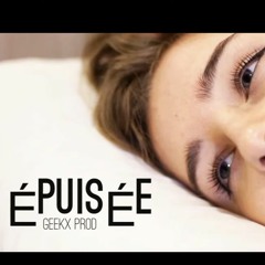 Epuisée – Kien - Prod by Le GeekX - CANCER - RAP