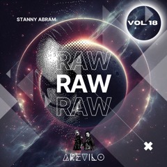 AREVILO RAW Vol. 18 Mixed By STΛNNY ΛBRΛM