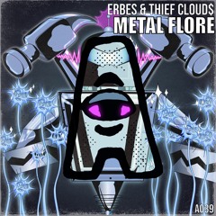 ERBES, Thief Cloud$ - Metal Flore