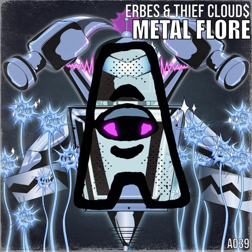 ERBES, Thief Cloud$ - Metal Flore