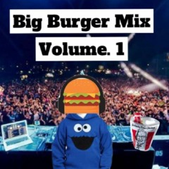 Big Burger Mix Vol 1: Party Edition