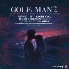 Gole-Man-2.mp3 Remix by AmirYal