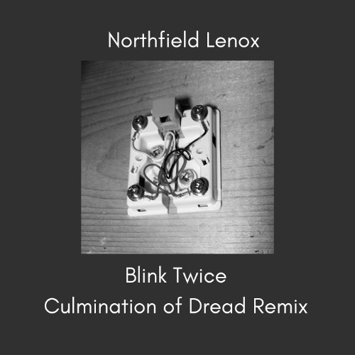 Blink Twice - Culmination of Dread (Winter Mix)