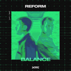 Reform - Balance (XTTC)
