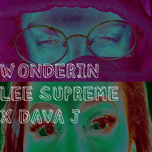 WONDERIN LEE SUPREME X DAVA J