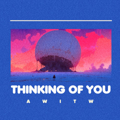 Thinking Of You