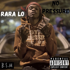 RaRa Lo - No Pressure
