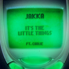 It's The Little Things (feat. CARLIE)