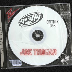 GRITMIX 053 - JOE THOMAS (UK)