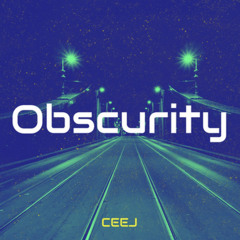 Obscurity - CEEJ (FREE DOWNLOAD)
