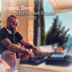 Tomek Deep - Croatia Sunset Sounds 2022.MP3