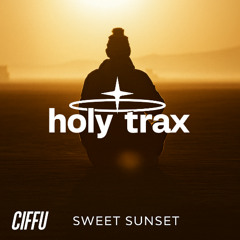 CIFFU - SWEET SUNSET [HT001]