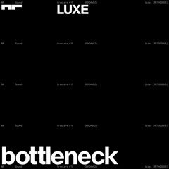 Premiere: LUXE - bottleneck [METHOD808]
