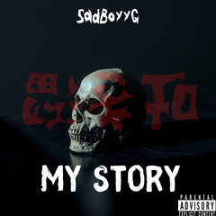 SadBoyyG - My Story (Prod. by MSRealMusic)