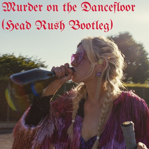 Sophie Ellis-Bextor - Murder on the Dancefloor (Head Rush Bootleg) [FREE DOWNLOAD] [Filtered]