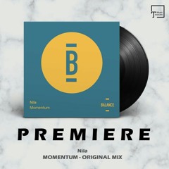 PREMIERE: Nila - Momentum (Original Mix) [BALANCE MUSIC]