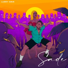 Luddy Dave - Sade