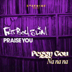 Fatboy Slim, Peggy Gou - Praise You x Nanana (RyckShowmashup Bootleg)