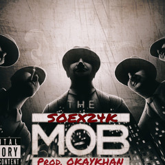 The Mob (prod. OkayKhan)
