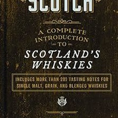 ^Epub^ Scotch: A Complete Introduction to Scotland’s Whiskies - A Cocktail Book *  Margarett Wa