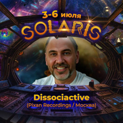 Dissociactive - Solaris Festival 2025