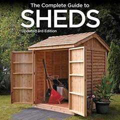 [ACCESS] EPUB KINDLE PDF EBOOK Black & Decker The Complete Guide to Sheds, 3rd Edition: Design & Bui