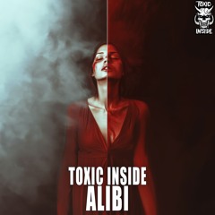 ToXic Inside - ALIBI