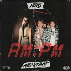 NOTD - AM:PM (FollsUnitex Remix)