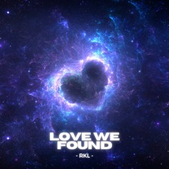 Love We Found