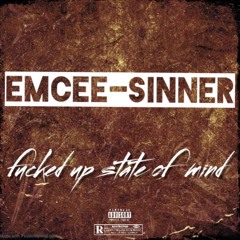 EMCEE-SINNER - Fucked up state of mind