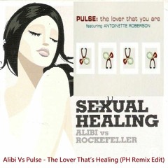 Alibi Vs Pulse - The Lover That’s Healing (PH Remix Edit)