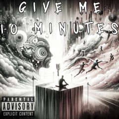 Give Me 10 Minutes | Shotta Flow 7 | *A song a day, day 10*