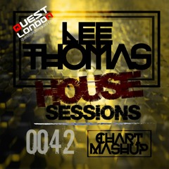 House Sessions 0042 (-CHART-MASHUP-) #QuestLondonRadio #GuestMix #TwistedThurz