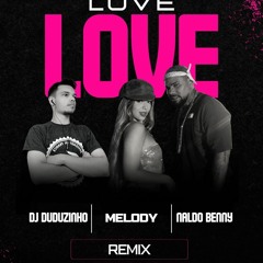 LOVE LOVE Dj Duduzinho Remix