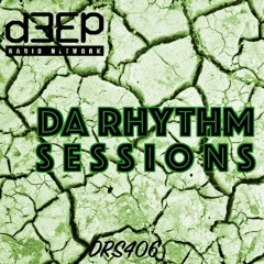 Da Rhythm Sessions 12th July 2023 (DRS406)