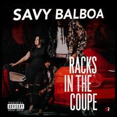Savybalboa - Racks In The Coupe