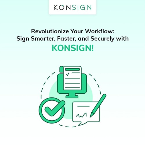 Elevate Your Document Processes: Mastering E-Signature Workflows with KONSIGN