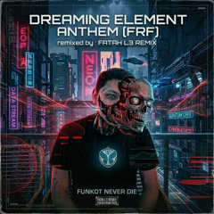 Fatah L3 - Dreaming Element Anthem [FRF]